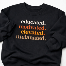 Load image into Gallery viewer, Embroidered Educated Motivated Melanated Sweatshirt - Black History Month