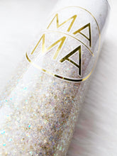 Load image into Gallery viewer, MAMA Tumbler, Glitter Tumbler