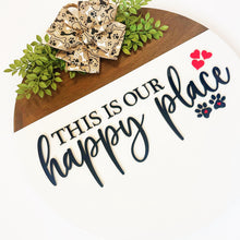 Load image into Gallery viewer, Front Door, Dog Sign, This Is Our Happy Place, Pet Sign, Door Decor, Funny Front Door, Dog Lover Gift, Housewarming, Entryway Sign