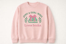 Load image into Gallery viewer, Embroidered Just A Girl Who Loves Books Sweatshirt, Book Lover Gift, Bookish Shirt, Bookworm Crewneck, Floral Book Sweatshirt Librarian Gift