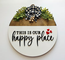 Load image into Gallery viewer, This Is Our Happy Place Sign