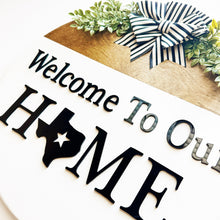 Load image into Gallery viewer, Welcome To Our Home (State)