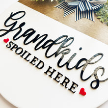 Load image into Gallery viewer, Grandkids Spoiled Here Sign