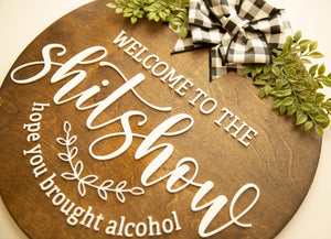 3D Sign- Welcome To The Shitshow Hope You Brought Alcohol, Door Hanger, Funny Housewarming Gift, Home Decor Funny, 2022