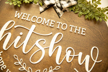 Load image into Gallery viewer, 3D Sign- Welcome To The Shitshow Hope You Brought Alcohol, Door Hanger, Funny Housewarming Gift, Home Decor Funny, 2022
