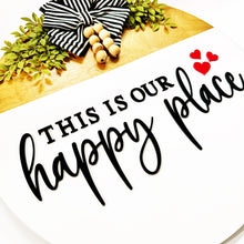Load image into Gallery viewer, This Is Our Happy Place Sign| Front Door Wreath | Welcome To Our Home | Hola Door Sign | Door Hanger | Housewarming Gift | Home Decor
