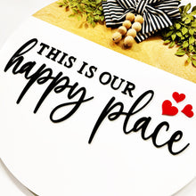 Load image into Gallery viewer, This Is Our Happy Place Sign| Front Door Wreath | Welcome To Our Home | Hola Door Sign | Door Hanger | Housewarming Gift | Home Decor
